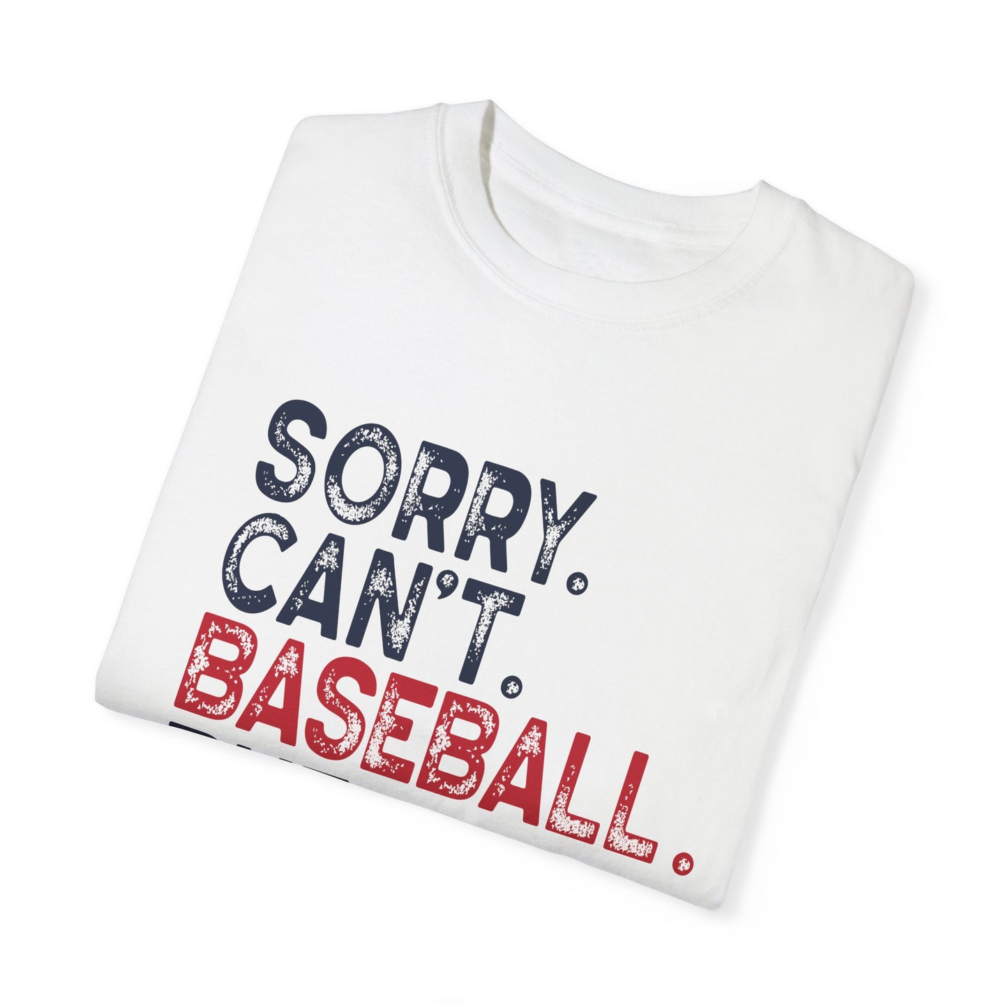 Sorry Can't Baseball Bye Tee