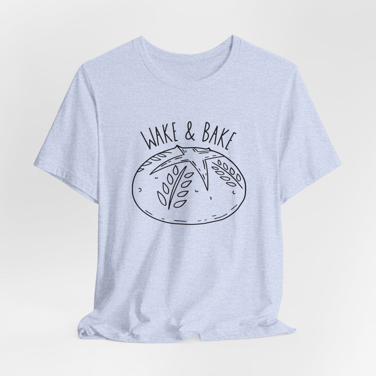 Wake and Bake Sourdough Tee