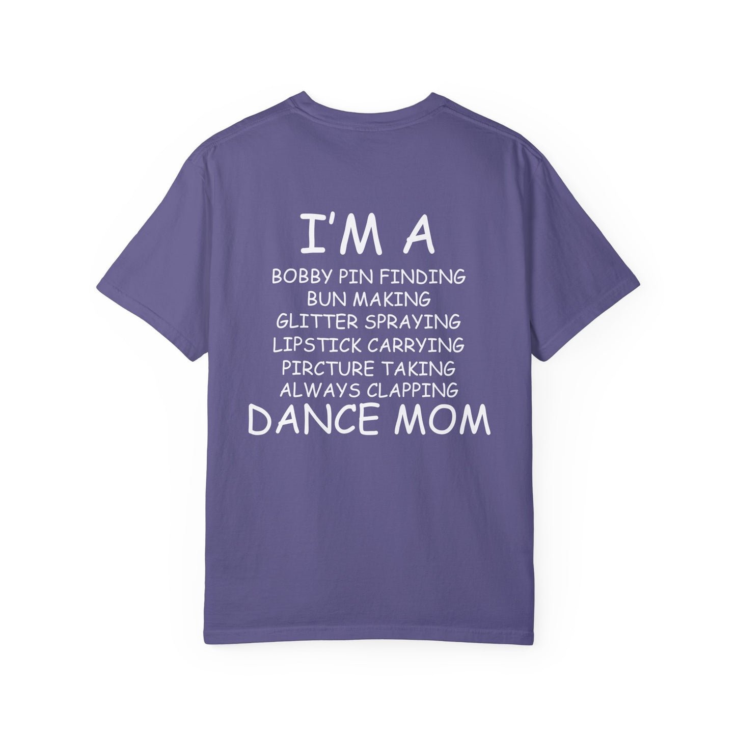 I'm A Dance Mom Tee