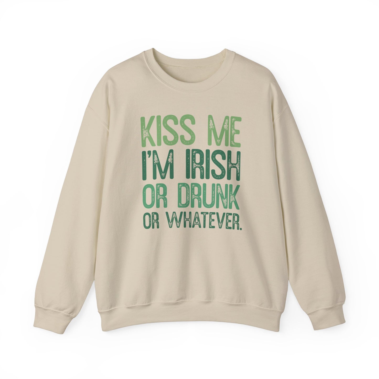 Kiss Me I'm Irish, Drunk, Or Whatever Sweater