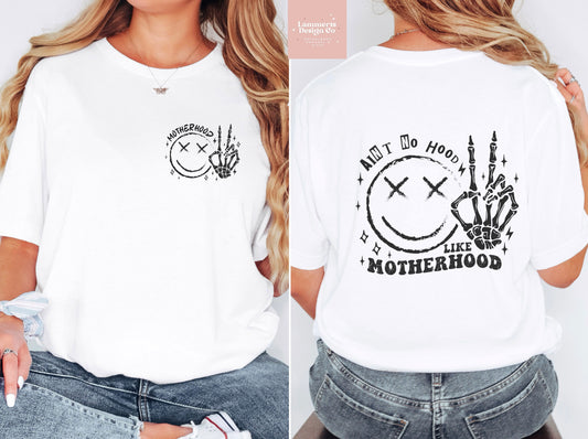 Aint No Hood Like Motherhood Tee