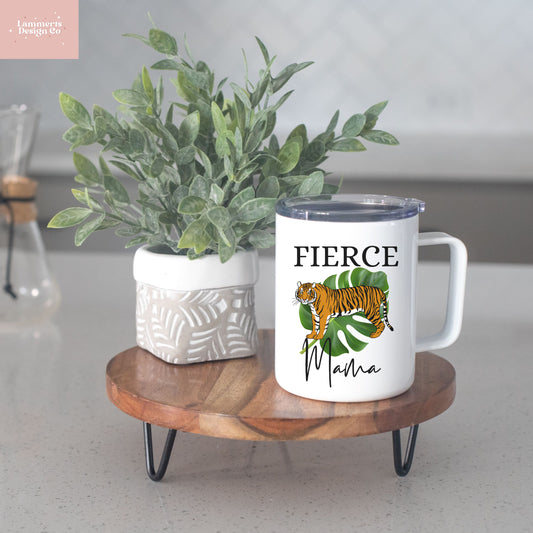 Fierce Mama Insulated Coffee Mug, 10oz