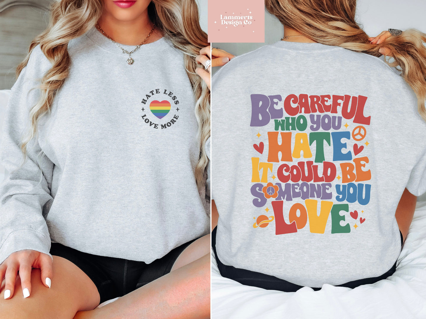 Be Careful Who You Hate Sweatshirt