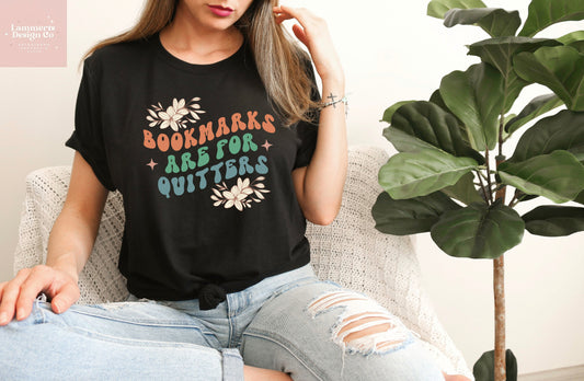 Bookmarks Are For Quitters Tee