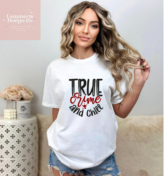 True Crime And Chill T-Shirt