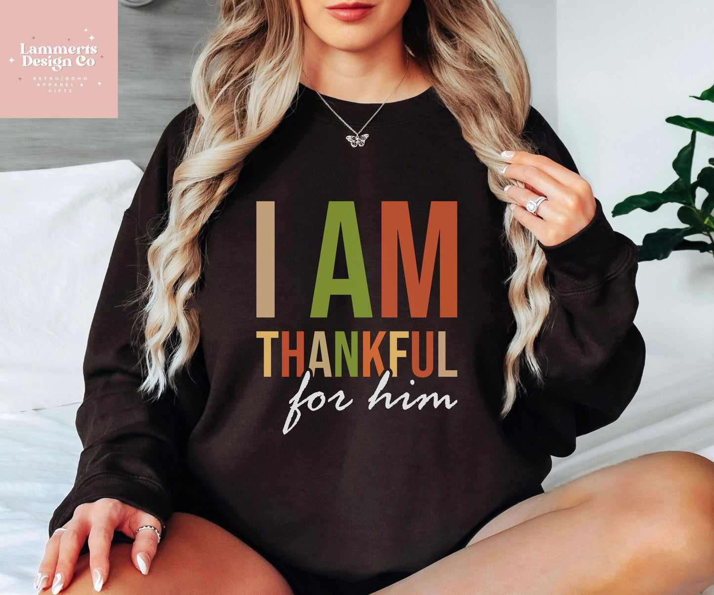 I Am Thankful For Him Sweatshirt