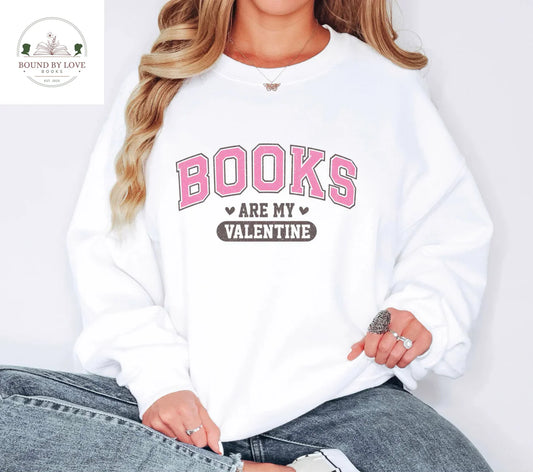 Books Are My Valentine Sweatshirt