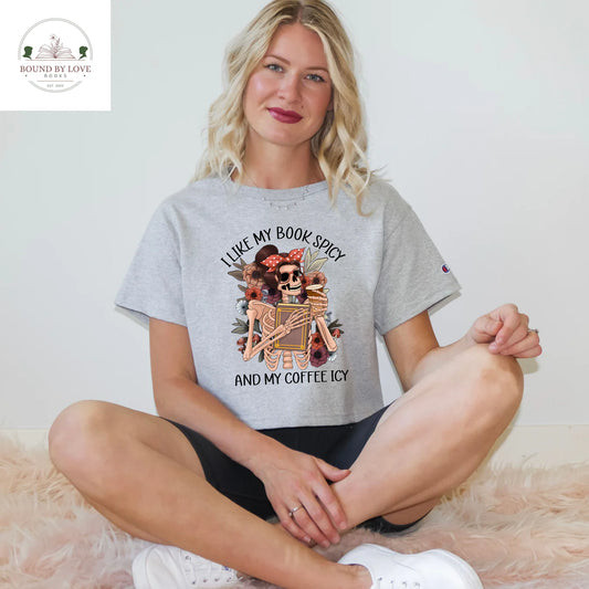 I Like My Books Spicy and My Coffee Icy Crop Top