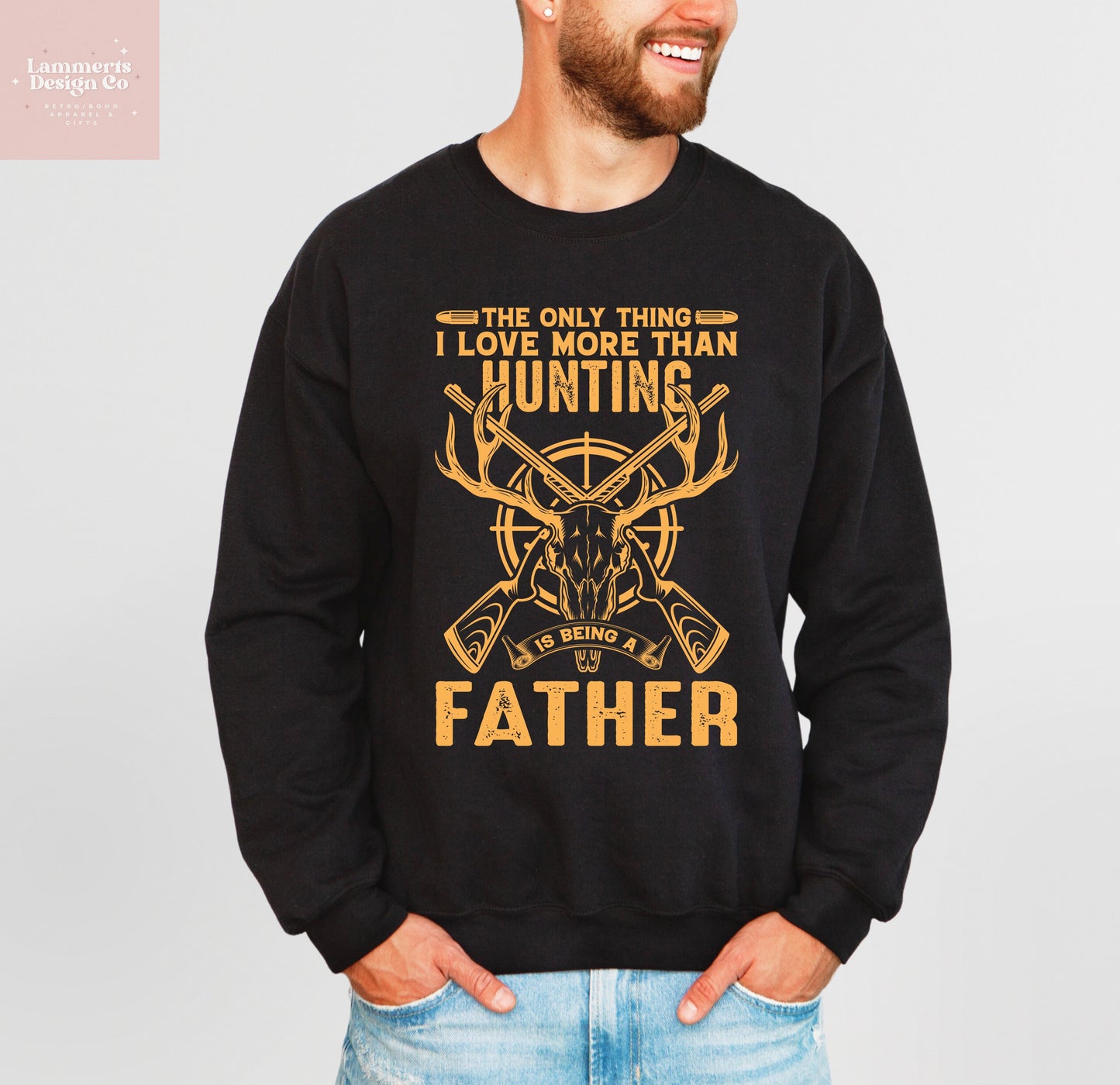 Love Hunting, Being A Father Sweater