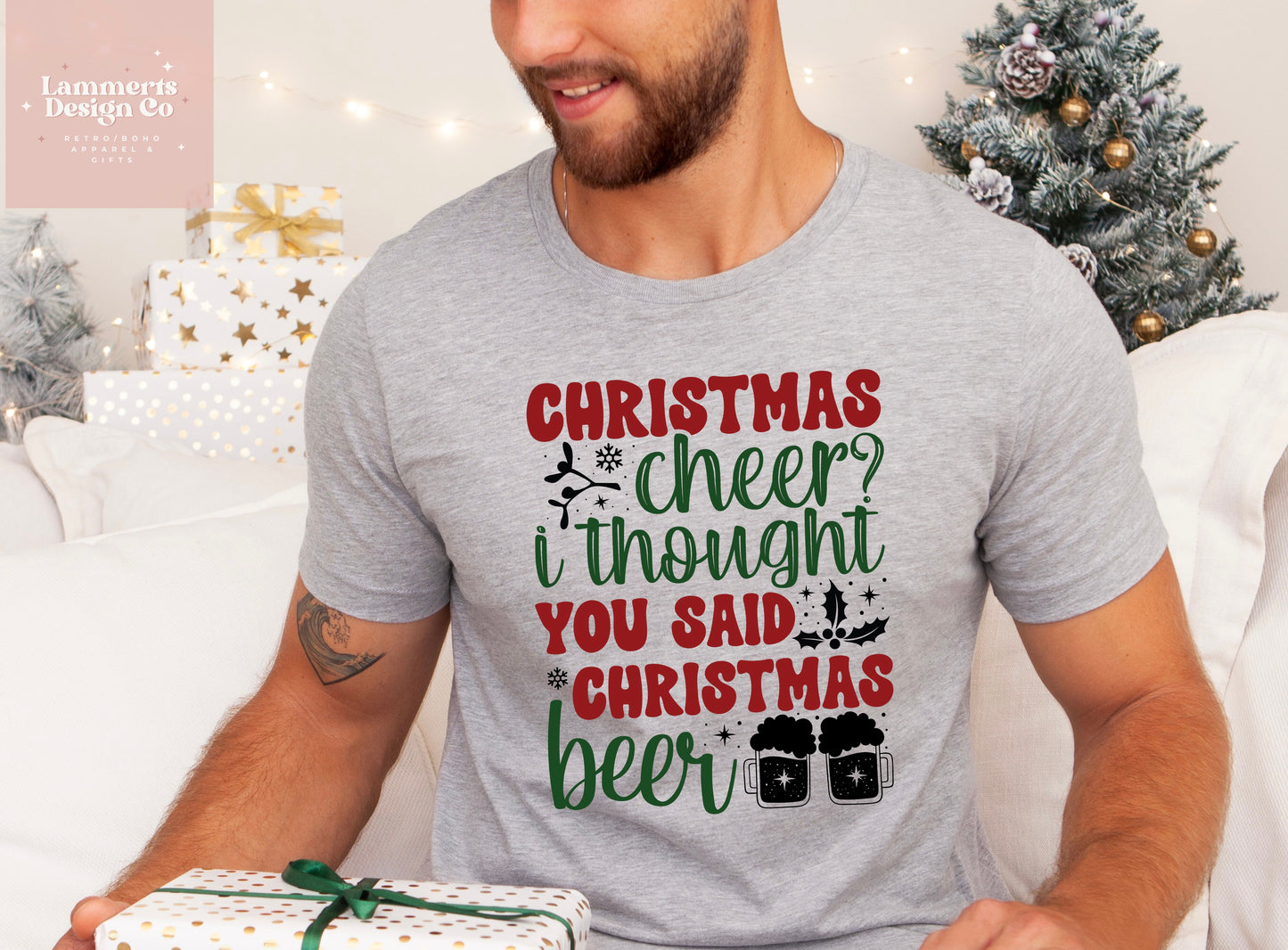 Christmas Cheer, I Thought You Said Christmas Beer Shirt