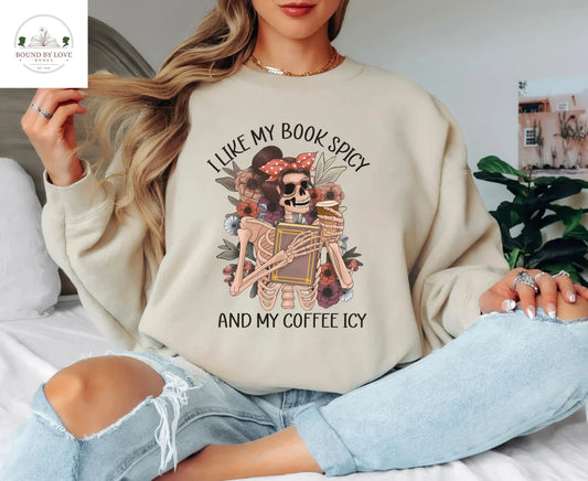 I Like My Books Spicy And My Coffee Icy Sweater