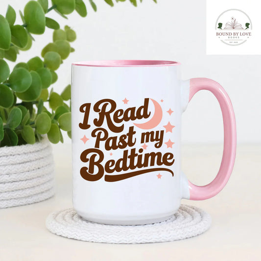 I Read Past My Bedtime Mug, 15oz