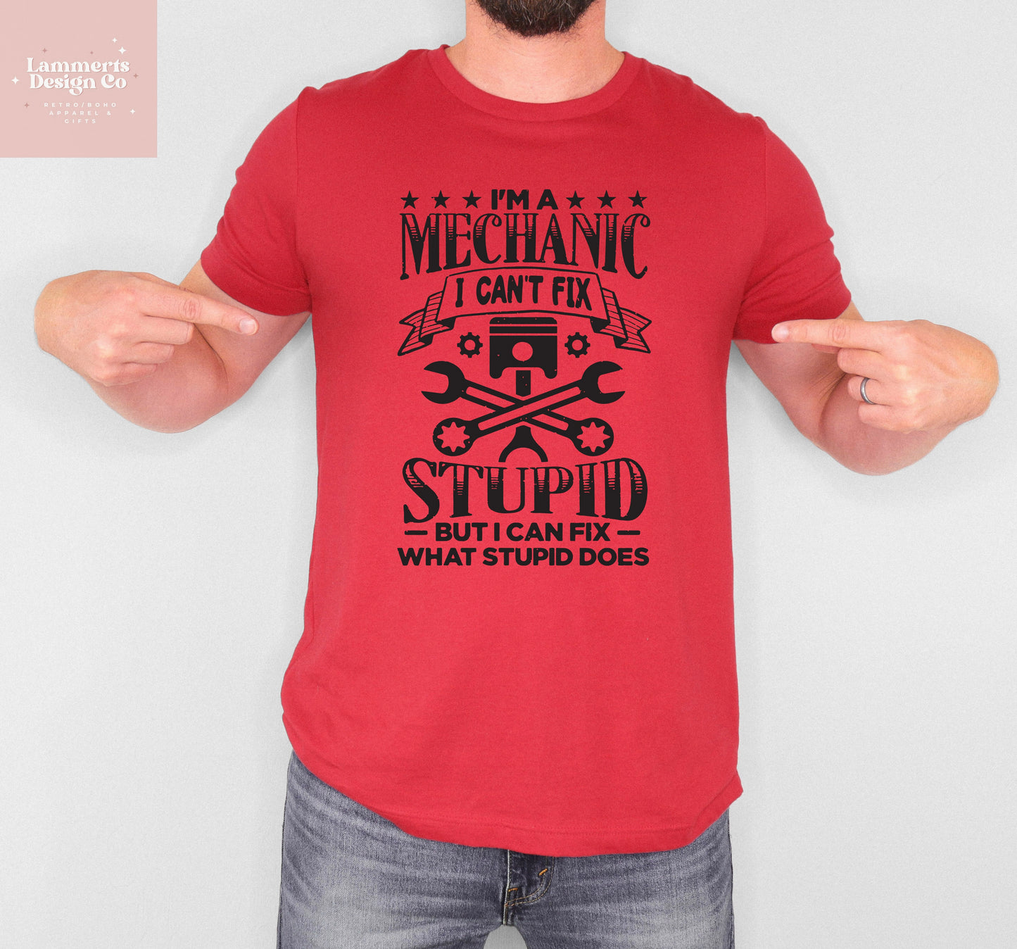 Cant Fix Stupid Mechanic Tee