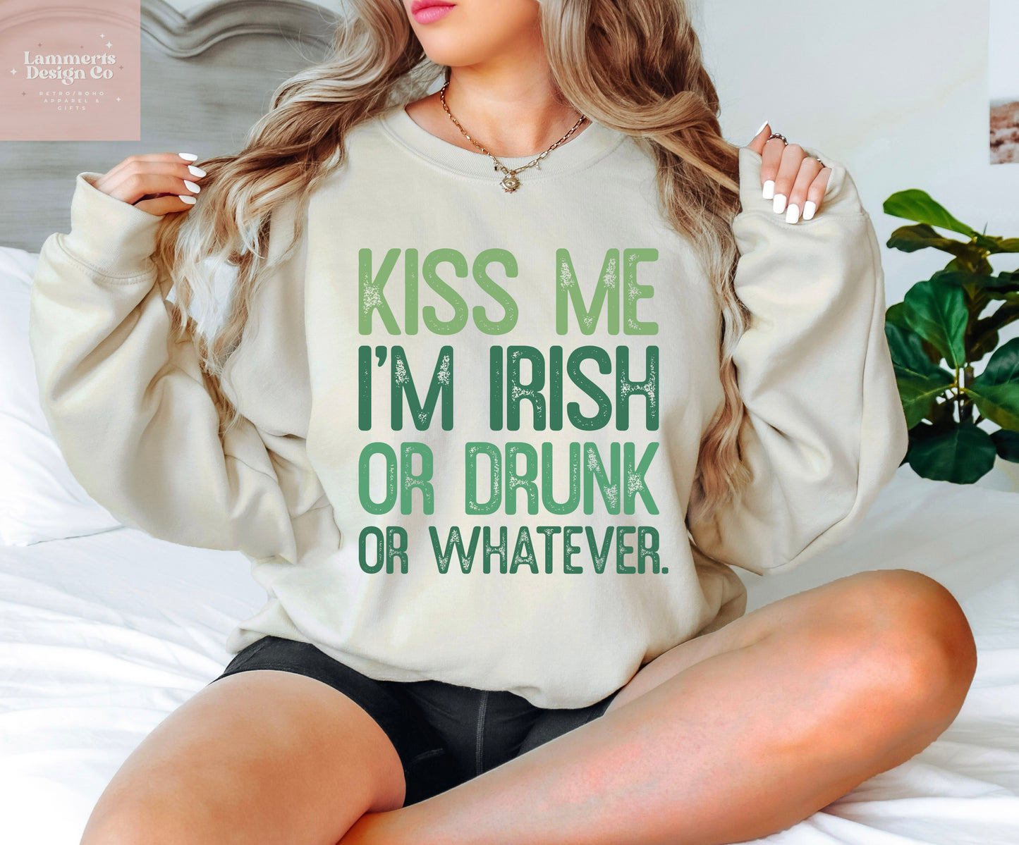 Kiss Me I'm Irish, Drunk, Or Whatever Sweater