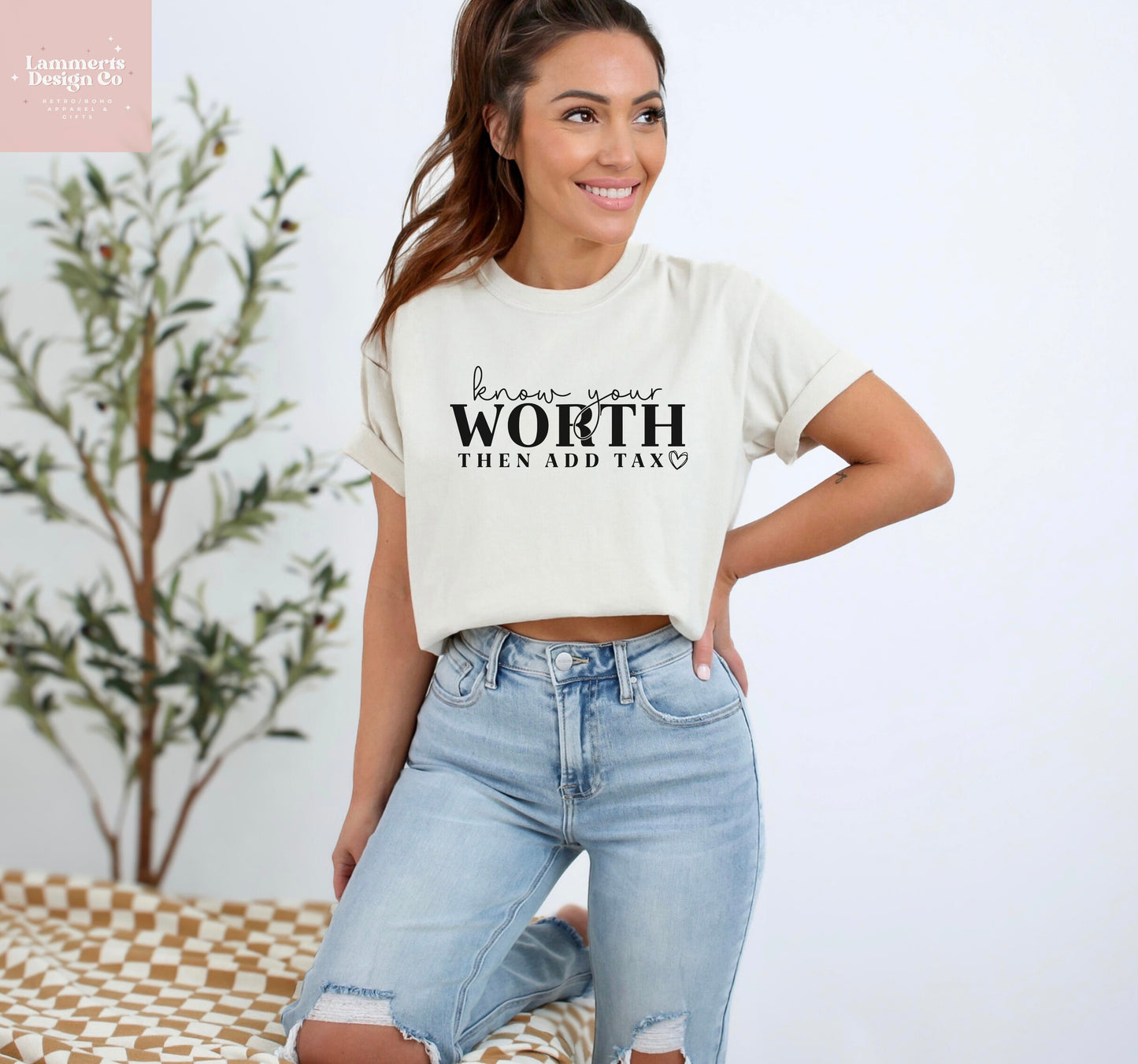 Know Your Worth, Then Add Tax T-Shirt