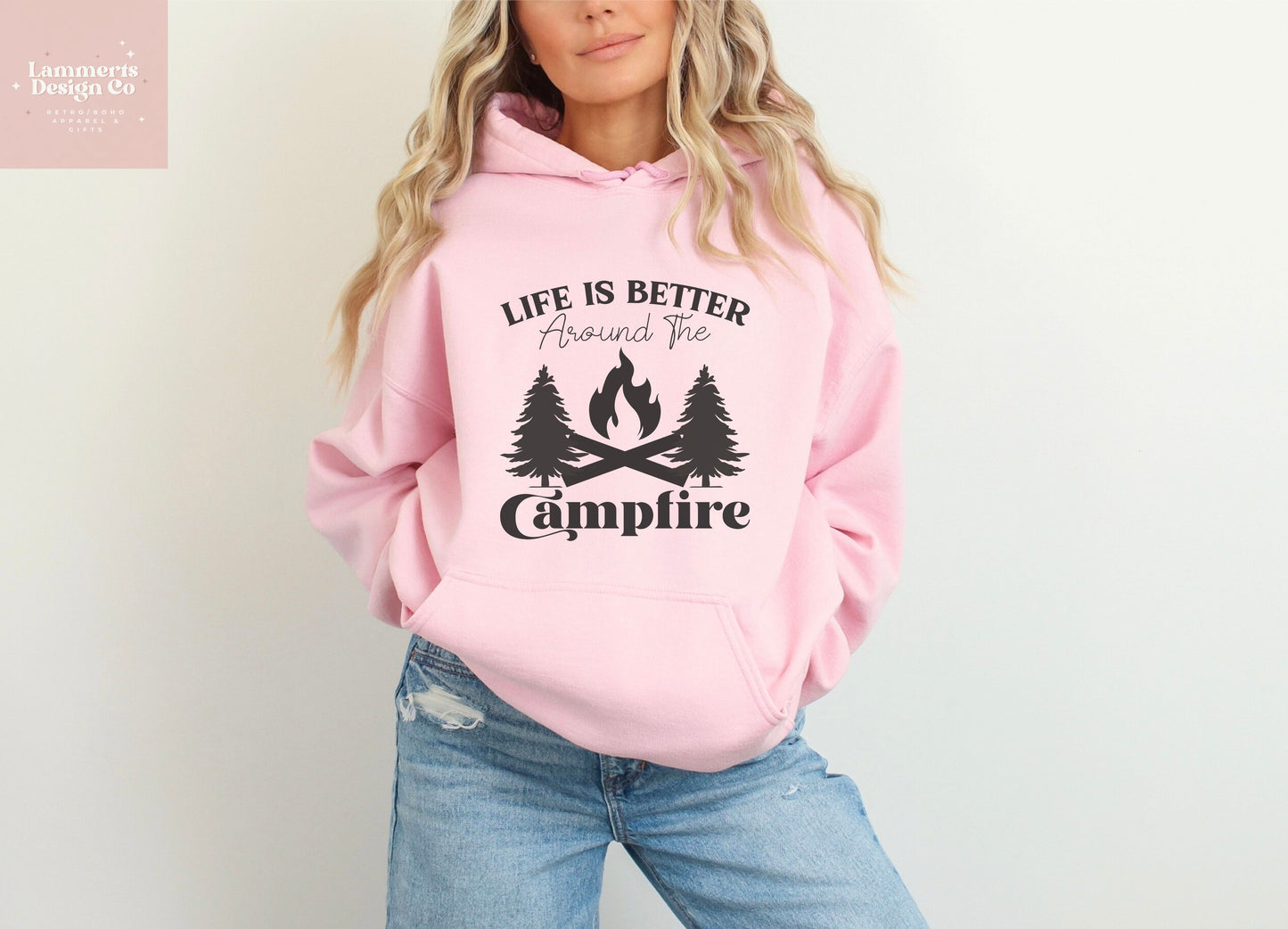 Life Is Better Around The Campfire, Hoodie