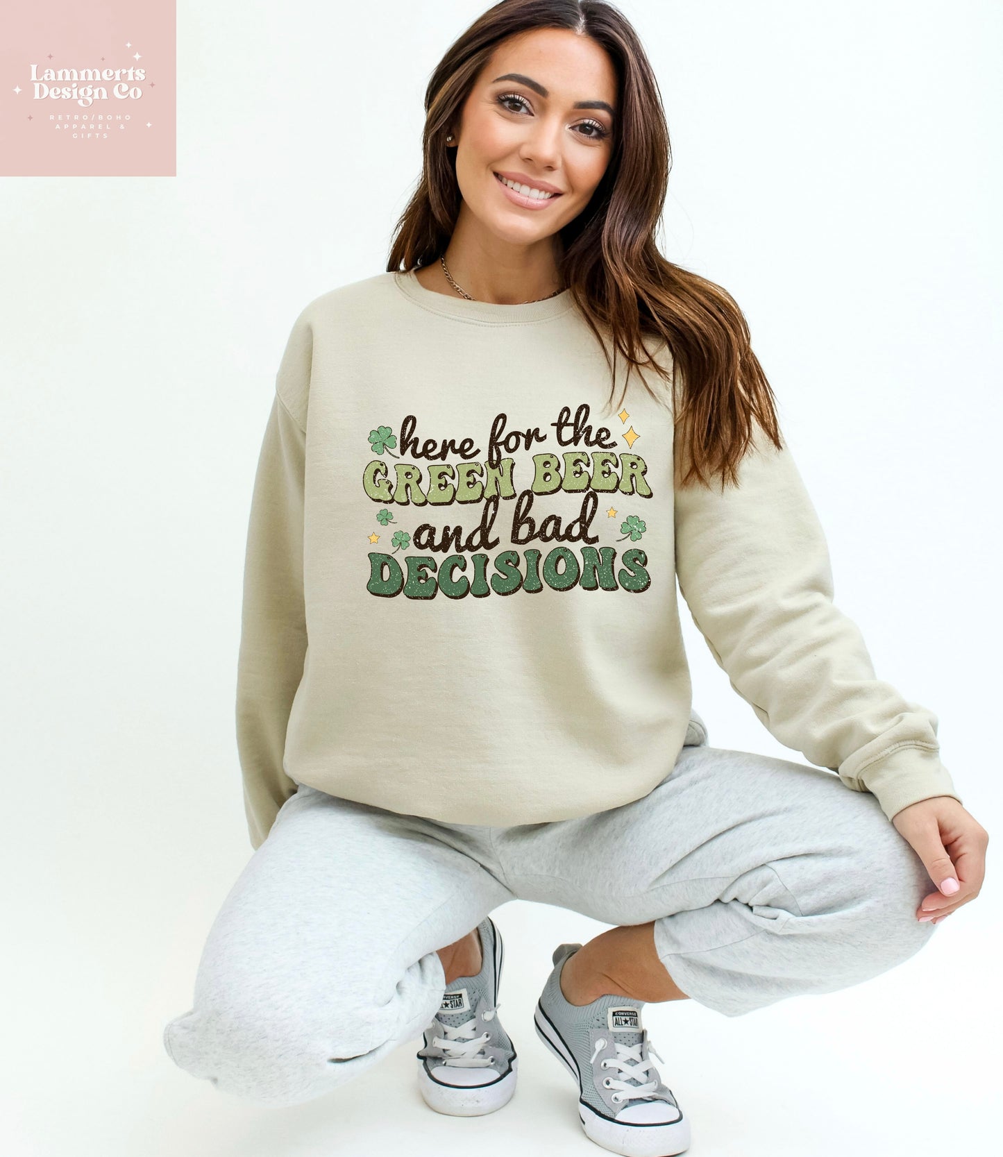 Here For The Green Beer and Bad Decisions Sweater