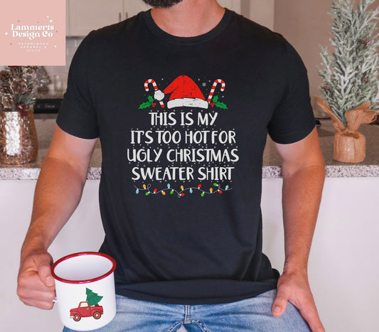 Too Hot Ugly Christmas Shirt