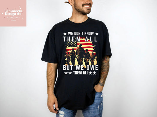 We Owe Them All T-Shirt *Unisex