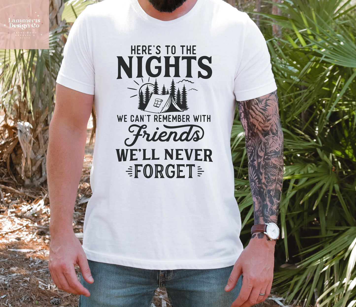 Here's To The Nights Camping Tee