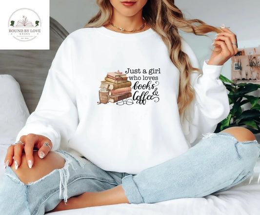 Just A Girl who Loves Books & Coffee Sweater